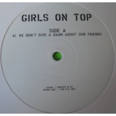 Girls on Top / Richard X - We don't give a damn about our friends Girls on Top / Richard X - We don't give a damn about our friends